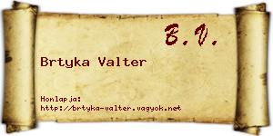 Brtyka Valter névjegykártya